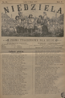 Niedziela : pismo tygodniowe dla ludu. 1887, nr 10