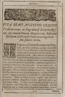 Appendix Ad Commentarios de Rebus Hungaricæ Provinciæ Ord. Prædicatorum : I. Vitam B. Augustini Zagrabiensis & Lucerini Episcopi, ex Ordine Prædicatorum, per Reverendiss. D. Joannem Tomcum Marnavitium, Bosnensem Episcopum conscriptam, & a Fr. Sigismundo Ferrario recognitam, & publicatam: II. Propugnationem Martyrij Fratrum eiusdem Ord. a Tartaris in Cumania, & Hungaria olim peremptorum: III. Annotationes aliquas, eiusdem Fr. Sigismundi studio elaboratas, comprehendens