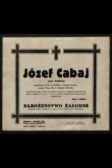 Józef Cabaj emer. wojskowy [...] zasnął w Panu dnia 5 września 1955 roku [...]