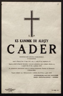 Ś.p. Ks. Kanonik Dr Alojzy Cader penitencjarz Kościoła Mariackiego w Krakowie zmarł w Rzymie dnia 14 lipca 1981 roku [...]