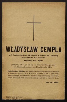 Władysław Cempla prof. Technikum Górnictwa Odkrywkowego w Krakowie, prof. Zasadniczej Szkoły Zawodowej Nr 2 w Krakowie [...] zmarł dnia 11 października 1959 r. [...]