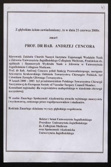 Z głębokim żalem zawiadamiamy, że w dniu 21 czerwca 2008 r. zmarł prof. Dr hab. Andrzej Cencora. Kierownik Zakładu Chorób Naczyń Instytutu Fizjoterapii Wydziału Nauk o Zdrowiu Uniwersytetu Jagiellońskiego Collegium Medicum [...]