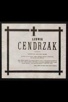 Śp. Ludwik Cendrzak adwokat [...] zmarł dnia 20 kwietnia 1989 roku [...]