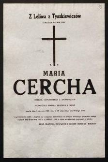 Z Leliwa z Tyszkiewiczów z Płużna na Wołyniu śp. Maria Cercha emeryt. nauczycielka j. angielskiego [...] zmarła dnia 5 czerwca 1989 roku [...]