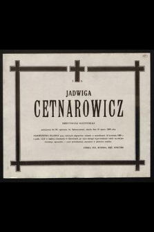 Ś.p. Jadwiga Cetnarowicz emerytowana nauczycielka [...] zmarła dnia 30 marca 1989 roku [...]