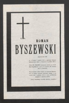 Ś. P. Roman Byszewski, major rez. WP ur. w Hołudze 8 sierpnia 1914 r., opatrzony świętymi Sakramentami zmarł w Krakowie 21 grudnia 1987 r. [...]
