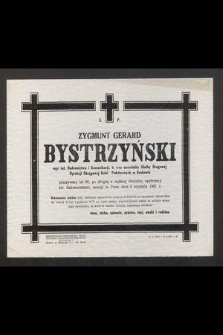 Ś. P. Zygmunt Gerard Bystrzyński [...] zasnął w Panu dnia 6 stycznia 1961 r. [...]