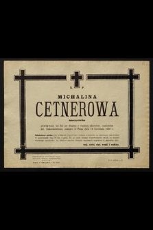 Ś.p. Michalina Cetnerowa nauczycielka [...] zasnęła w Panu dnia 18 kwietnia 1959 r. [...]