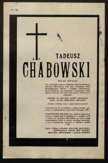 Ś.p. Tadeusz Chabowski mgr inż. metalurg, były pracownik naukowy Akademii Górniczo-Hutniczej, Instytutu Odlewnictwa [...] zmarł dnia 9 listopada 1986 r. [...]