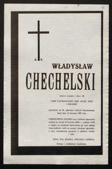 Ś.p. Władysław Chechelski żołnierz września i oficer AK [...] zmarł dnia 12 kwietnia 1989 roku [...]