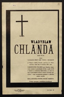 Ś.p. Władysław Chlanda mgr praw [...] zmarł dnia 8 kwietnia 1981 roku [...]