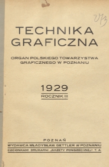 Technika Graficzna : organ Polskiego Tow. Graficznego w Poznaniu. 1929, Spis treści