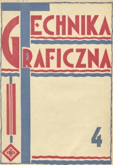Technika Graficzna : organ Polskiego Tow. Graficznego w Poznaniu. 1930, nr 4