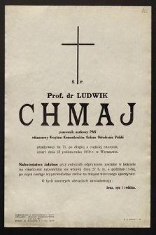 Ś.p. Prof. dr Ludwik Chmaj pracownik naukowy PAN [...] zmarł dnia 23 października 1959 r. w Warszawie [...]