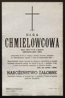 Ś.p. Olga Chmielowcowa emeryt. lektor A.G.H. w Krakowie [...] zasnęła w Panu 25 października 1963 r. [...]