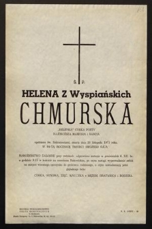 Ś.p. Helena z Wyspiańsskich Chmurska „Helenka” córka poety [...] zmarła dnia 28 listopada 1971 roku [...]