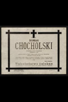 Ś.p. Roman Chocholski uczestnik II wojny światowej [...] zmarł dnia 12 kwietnia 1979 roku [...]