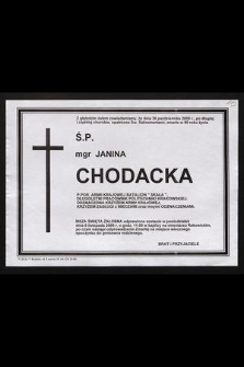 Z głeboikm żalem zawiadamiamy, że dnia 26 października 2000 r. [...] zmarła [...] ś.p. mgr Janina Chodacka p.por. Armii Krajowej Batalion "Skała", długoletni pracownik Politechniki Krakowskiej [...]