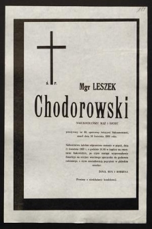 Ś.p. Mgr Leszek Chodorowski [...] zmarł dnia 16 kwietnia 1989 roku [...]