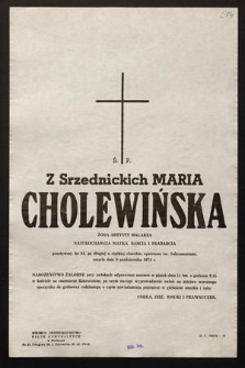 Ś.p. Z Srzednickich Maria Cholewińska żona artysty malarza [...] zmarła dnia 9 października 1974 r. [...]