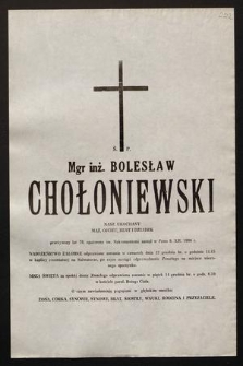Ś.p. Mgr inż. Bolesław Chołoniewski [...] zasnął w Panu 9. XII. 1990 r. [...]