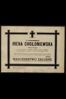 Ś.p. Z Gawrońskich Irena Chołoniewska wdowa po inż.-geom. [...] zasnęła w Panu dnia 13 sierpnia 1959 r. [...]