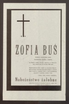 Ś. P. Zofia Buś więzień Oświęcimia 29632 [...] zmarła dnia 30 kwietnia 1986 roku [...]