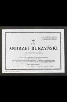 Ś. P. Andrzej Burzyński [...] przeżywszy lat 68 [...] zasnął w Panu dnia 11 października 2010 roku [...]