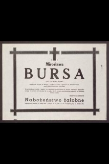 Ś. P. Mirosława Bursa nauczycielka śpiewu [...] zmarła dnia 22 stycznia 1984 roku [...]