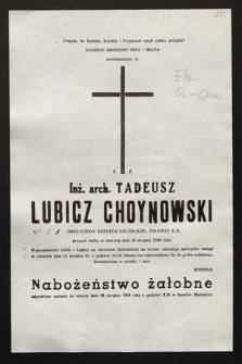 Ś.p. Inż. arch. Tadeusz Lubicz Choynowski [...] przegrał walkę ze śmiercią dnia 18 sierpnia 1989 roku [...]