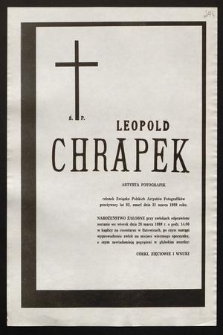 Ś.p. Leopold Chrapek artysta fotografik członek Związku Polskich Artystów Fotografików [...] zmarł dnia 21 marca 1989 roku [...]