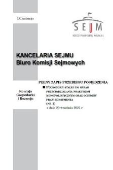 Pełny Zapis Przebiegu Posiedzenia Podkomisji Stałej do Spraw Przeciwdziałania Praktykom Monopolistycznym oraz Ochrony Praw Konsumentów. Kad. 9, 2021, nr 1