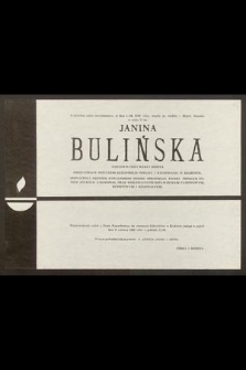 Z głębokim żalem zawiadamiamy, że dnia 1. 06. 1990 roku, zmarła po ciężkiej i długiej chorobie w wieku 77 lat Janina Bulińska [...]