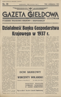 Gazeta Giełdowa i Losowań : tygodnik finansowo-giełdowy i gospodarczy. 1938, nr 22