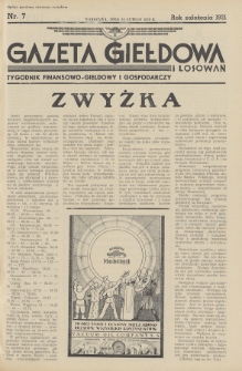 Gazeta Giełdowa i Losowań : tygodnik finansowo-giełdowy i gospodarczy. 1939, nr 7