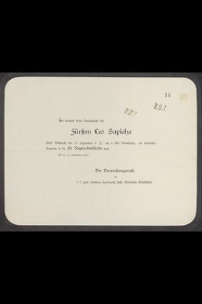 Für weiland Seine Durchlaucht den Fürsten Leo Sapieha findet Mittwoch den 18. September d. J. [...] ein feierliches Requiem in der St. Ruprechtskirche statt [...]