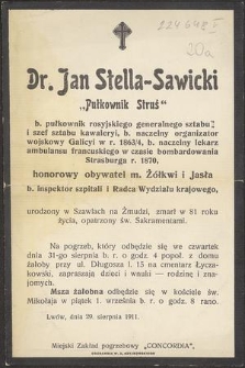 Dr. Jan Stella-Sawicki „Pułkownik Struś” [...] urodzony w Szawlach na Żmudzi, zmarł w 81 roku życia [...]