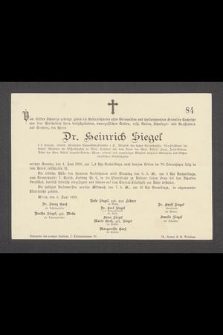 [...] Dr. Heinrich Siegel [...] Sonntag den 4. Juni 1899 [...] im 70. Lebensjahre selig in dem Herrn entschlaften ist [...]