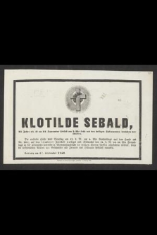 Klotilde Sebald, 23 Jahre alt, ist am 11. September 1859 [...] versehen verschieden [...]