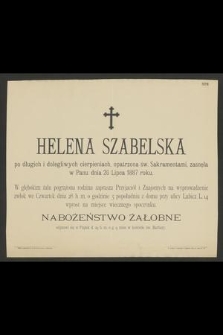 Helena Szabelska [...] zasnęła w Panu dnia 26 Lipca 1887 roku