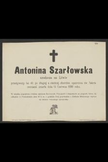 Antonina Szarłowska : urodzona na Litwie [...] zmarła dnia 14 Czerwca 1890 roku