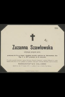 Zuzanna Szawłowska : utrzymująca pensyonat panien, [...] dnia 14 go b. m. 1877 przeniosła się do wieczności