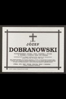Ś. P Józef Dobranowski [...] zasnął w Panu dnia 25 sierpnia 1995 roku [...]