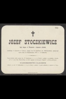 Józef Stoczkiewicz : były kupiec w Warszawie i skazaniec sybirski, [...] zakończył życie dnia 16 Października 1881 r. w Krakowie