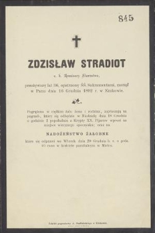 Zdzisław Stradiot : c. k. Komisarz Starostwa, [...] zasnął w Panu dnia 16 Grudnia 1892 r. w Krakowie