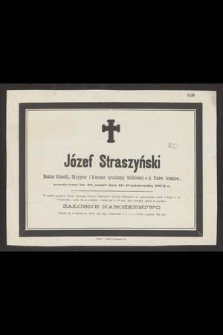 Józef Straszyński : Doktor filozofii, [...] zmarł dnia 19 Października 1875 r.