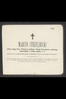 Marcin Strzelbicki : Doktor obojga Praw, [...] rozstał się z tym światem d. 19 Kwietnia 1871 r.