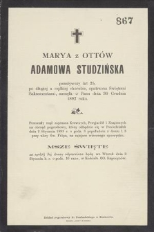 Marya z Ottów Adamowa Studzińska [...] zasnęła w Panu dnia 30 Grudnia 1892 roku
