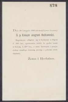 Dnia 20. listopada 1882 zakończył żywot doczesny Ś. p. Książę August Sułkowski