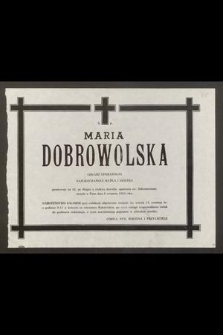 Ś. P. Maria Dobrowolska lekarz stomatolog [...] zasnęła w Panu dnia 8 września 1983 roku [...]